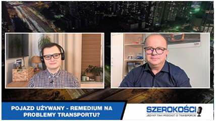 Odcinek6 #Szerokości Podcast: Pojazd używany - remedium na problemy transportu?